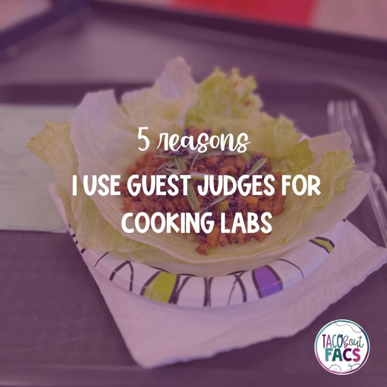 5 reasons I use a guest judge in cooking labs Taco Bout FACS