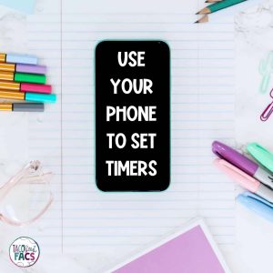 creating time management systems to help your family and consumer science classroom